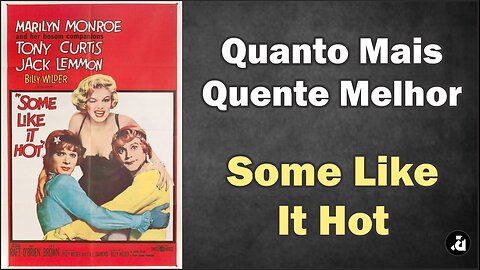 Quanto Mais Quente Melhor / Some Like It Hot (1959) - Legendas