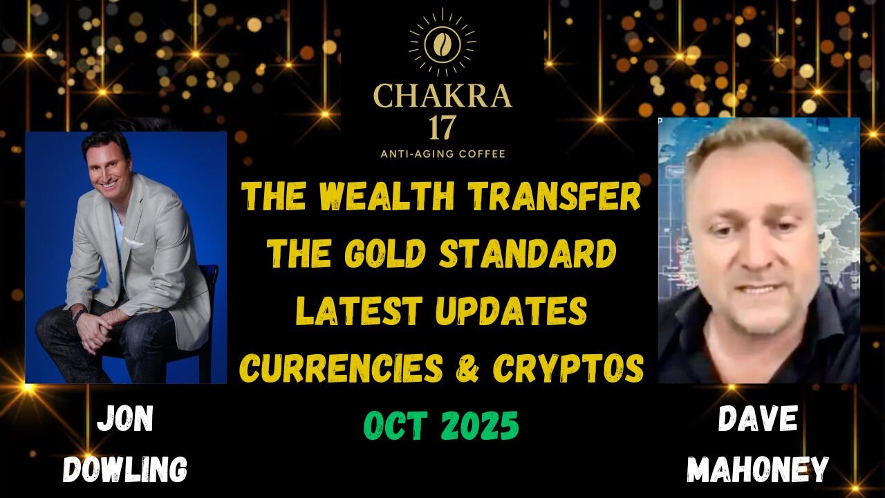 Jon Dowling & Dave Mahoney Discuss Wealth Transfer & Latest On Nesara Gesara