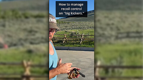 How to handle recoil on a big kicker