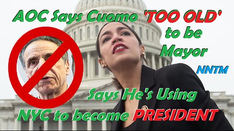 AOC says Cuomo 'TOO OLD' to be NYC Mayor