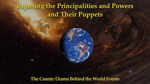 Exposing the Principalities -- Episode 3A - The Cosmic Geographic Worldview