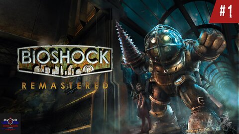 First time playing BioShock.