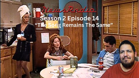NewsRadio | Season 2 Episode 14 | "The Song Remains The Same" | TV Show Reaction