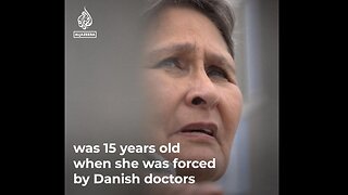 Denmark Accused of Inuit Birth Control Program in Greenland ~ Al Jazeera Oct 19, 2022