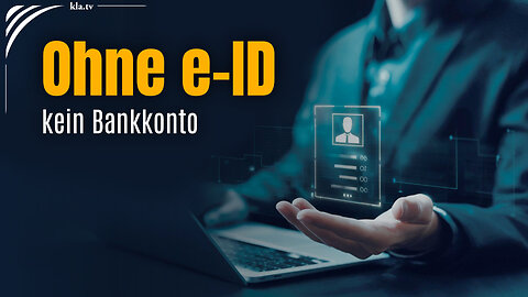 Freiwilligkeit? Von wegen – kein Bankkonto ohne e-ID!