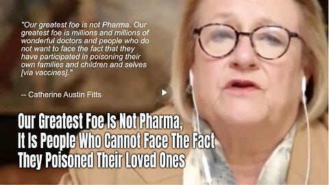 Catherine Austin Fitts: When parents finally realize vaccines have poisoned their children