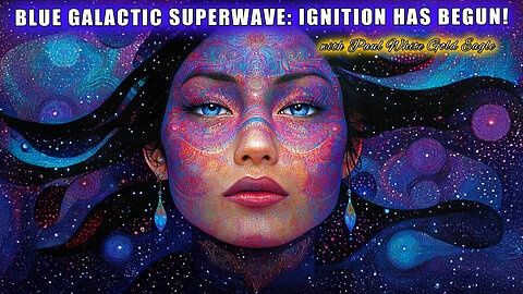 BLUE GALACTIC SUPERWAVE: IGNITION HAS BEGUN! 🕉 WE ARE THE SHINING ONES! Quantum Heart of Creatrix 🕉