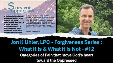 S2 EP170 -- Forgiveness Series #12 - Categories Of Pain That Move God's Heart Toward The Oppressed
