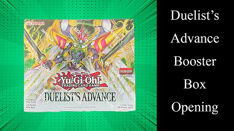 Yu-Gi-Oh!: Duelist's Advance Booster Box Opening