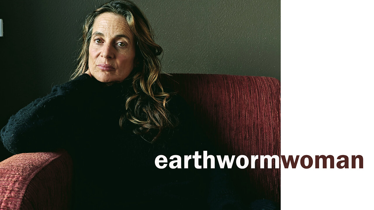 earthwormwoman #57 Let's talk about us "Women",