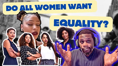Do All Women Want Equality?