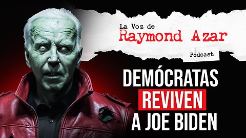 Demócratas reviven a Joe Biden - Episodio 96