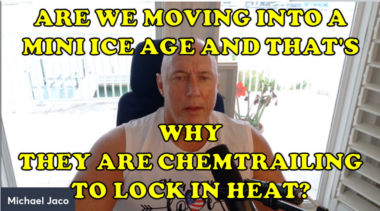 Are we moving into a mini ice age and that's why they are chemtrailing to lock in heat?