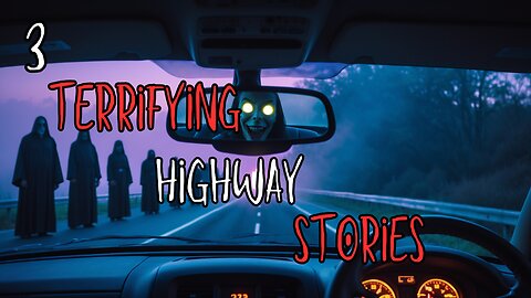 3 Terrifying Highway Horror Stories