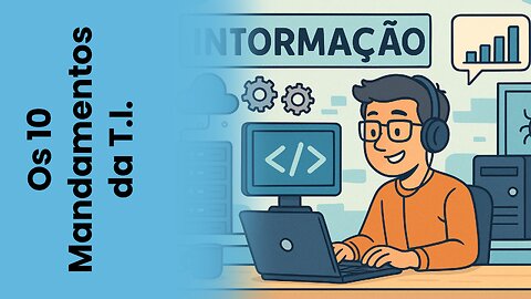 Os 10 Mandamentos da T.I.