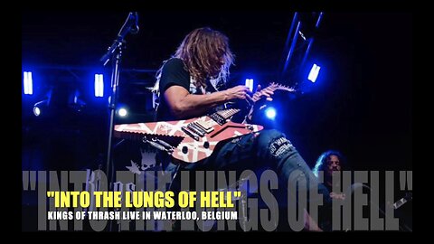 "INTO THE LUNGS OF HELL" - KINGS OF THRASH LIVE IN WATERLOO, BELGIUM