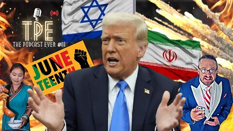 Trump Mulls BOMBING IRAN Over Israel Attack! Ahmed Is MONGOLIAN?! Fishtank S4! JUNETEENTH | TPE #80