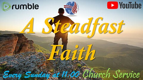 A Steadfast Faith - Church service