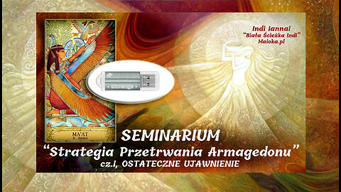 NAGRANIE - SEMINARIUM "Strategia Przetrwania Armagedonu", cz.I OSTATECZNE UJAWNIENIE
