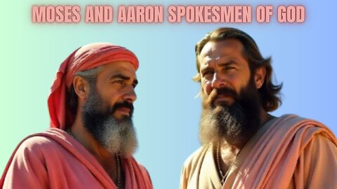 Aaron and Moses Spokesmen of God