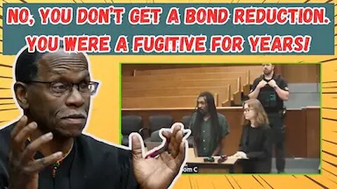 No, you don't get a bond reduction, you were a fugitive for years! #judgesimpson