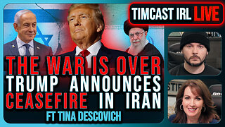 THE WAR IS OVER, Trump Announces CEASEFIRE In Israel Iran War | Timcast IRL