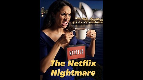 Meghan's Netflix Nightmare & Haunted By Past Actions