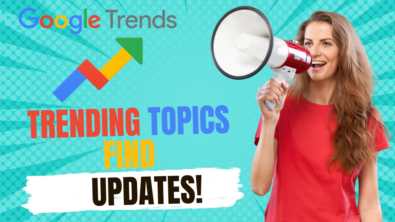 The EXPERTS Guide to Finding Trending Topics in Google Trends