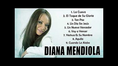 Diana Mendiola - Canción de Alabanza Portadora de Su Gloria De Serie. 6 - Álbum Completo.