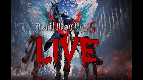 LIVE: Beating Devil May Cry 5 in ONE Stream – No Rest for the Wicked