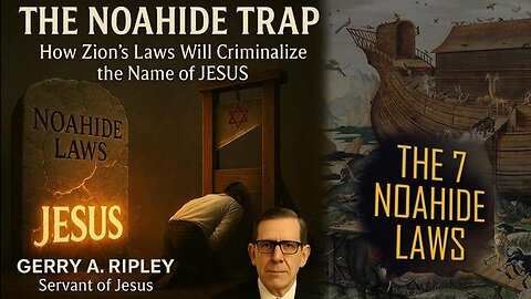 🔥📜 THE NOAHIDE TRAP — How Zion’s Laws Will Criminalize the Name of Jesus
