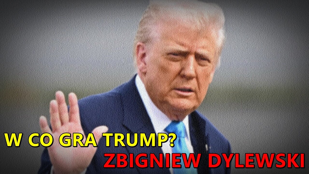 W co gra Trump? - Zbigniew Dylewski
