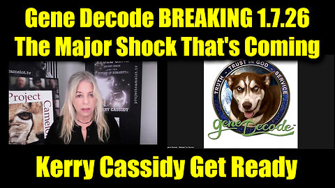Kerry Cassidy & Gene Decode BREAKING 1.7.26 - The Major Shock That's Coming