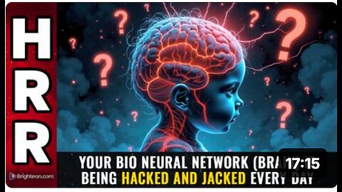 Your BIO neural network (brain) is being HACKED and JACKED every day