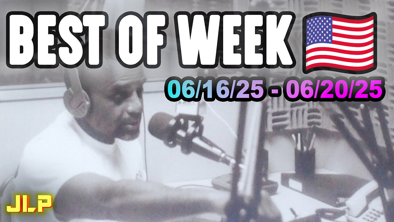 BEST OF WEEK: KING TRUMP. BLACKS IN CHARGE. 276 IQ BELIEVES IN JESUS. | Jun 16-20, '25