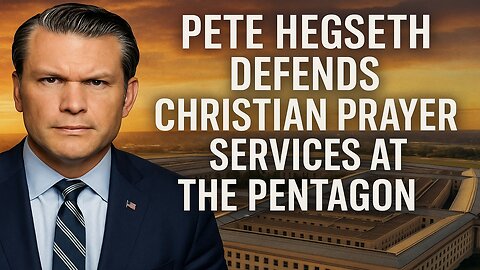 Pete Hegseth Defends Christian Prayer Services at the Pentagon