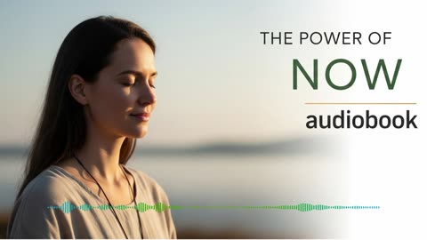 The Power of Now Audiobook - Eckhart Tolle's Guide to Spiritual Enlightenment