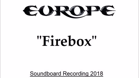 Europe - Firebox (Live in Clisson, France 2018) Soundboard