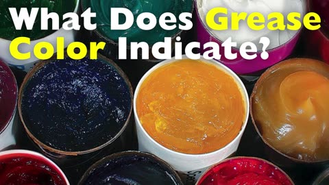 What Does Grease Color Indicate¿