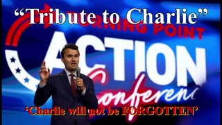 “Tribute to Charlie” One of our Brothers!