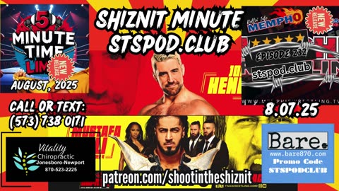 SHIZNIT MINUTE 8.7.25-BT talks TNA IMPACT!