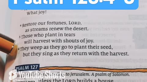 Those who plant in tears will harvest with shouts of joy.