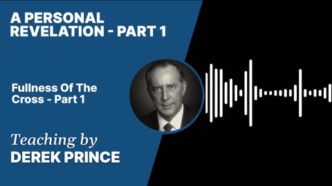 A Personal Revelation | Clip 1 | Derek Prince