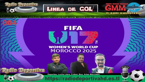 005 Linea de GOL 221025 Cobertura Copa Mundial Sub 17 Femenil 2025 04