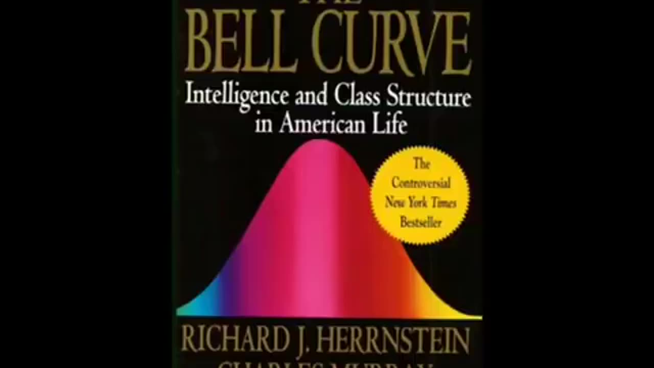 The Bell Curve by Richard Hernnstein and Charles Murray (1994)