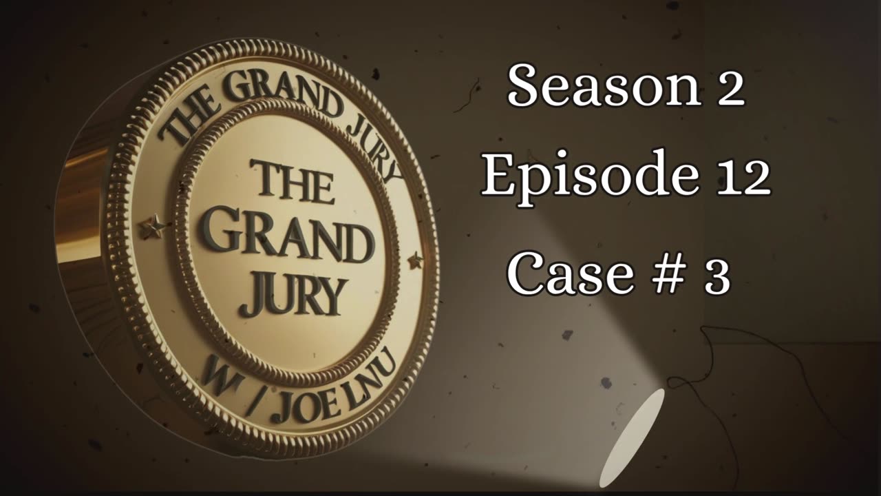The Grand Jury- EP 12 Case # 3