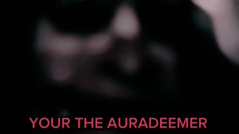 THE AURADEEMER IS HERE