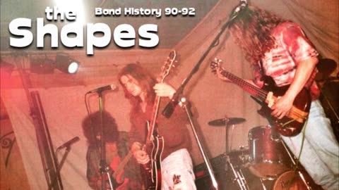 The history of The Shapes / 1990-92