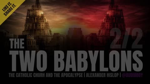 The Two Babylons Pt.2 (1853 Audiobook) By Rev. Alexander Hislop