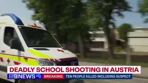 Ten killed, 28 injured and suspected gunman dead in Austria school shooting | 9 News Australia
